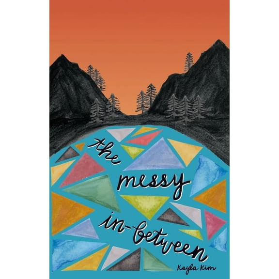 The Messy In-Between, (Paperback)