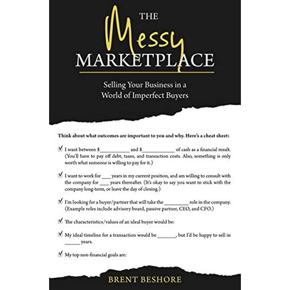 Pre-Owned The Messy Marketplace: Selling Your Business in a World of Imperfect Buyers (Hardcover) 0998030007 9780998030005