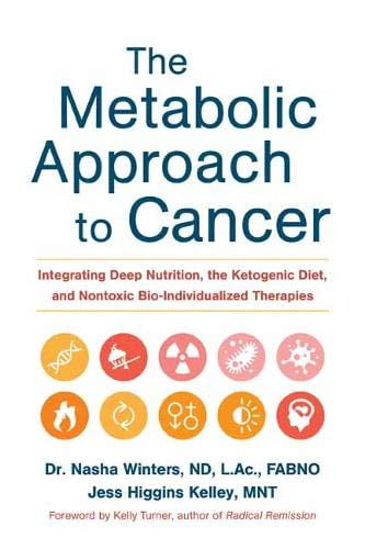 Pre-Owned The Metabolic Approach to Cancer: Integrating Deep Nutrition, the Ketogenic Diet, and Nontoxic Bio-Individualized Therapies (Hardcover) 1603586865 9781603586863