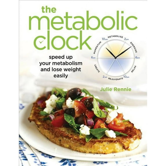 The Metabolic Clock : Speed up your metabolism and lose weight easily (Paperback)