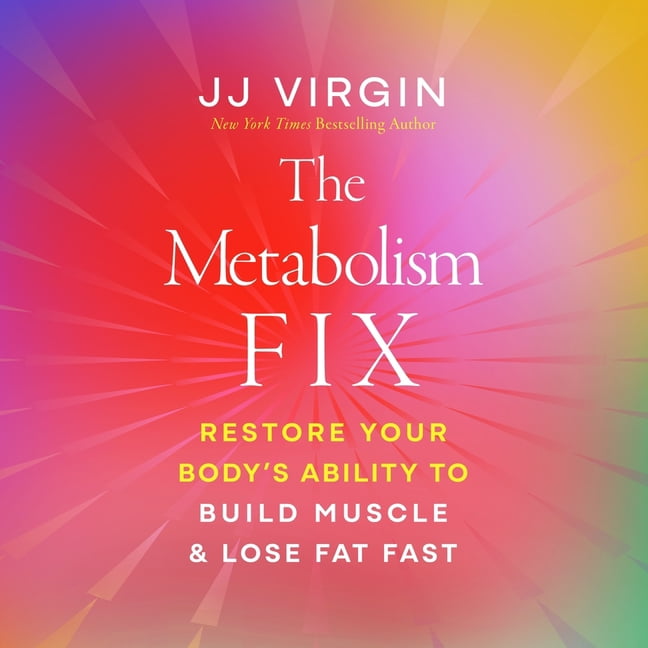 The Metabolism Fix: Restore Your Body's Ability to Build Muscle & Lose Fat Fast, (Audiobook)