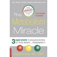thumbnail image 1 of Pre-Owned The Metabolism Miracle, Revised Edition: 3 Easy Steps to Regain Control of Your Weight . . . Permanently (Paperback) 0738218901 9780738218908, 1 of 1