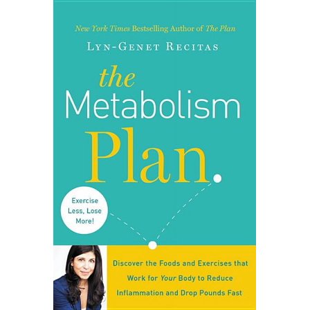 The Metabolism Plan: Discover the Foods and Exercises That Work for Your Body to Reduce Inflammation and Drop Pounds Fas, (Paperback)