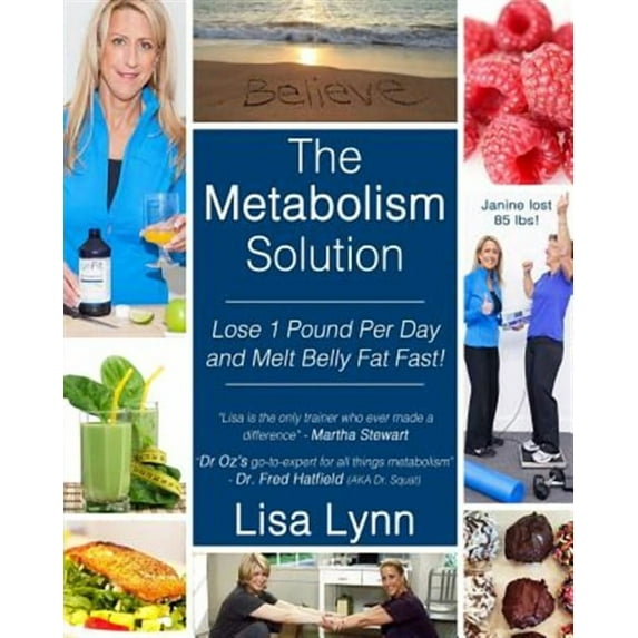 The Metabolism Solution: Lose 1 Pound Per Day and Melt Belly Fat Fast! Paperback