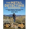 thumbnail image 1 of Pre-Owned The Metal Detecting Handbook: The Ultimate Beginner's Guide to Uncovering History, Adventure, and Treasure (Paperback) 1510711740 9781510711747, 1 of 1