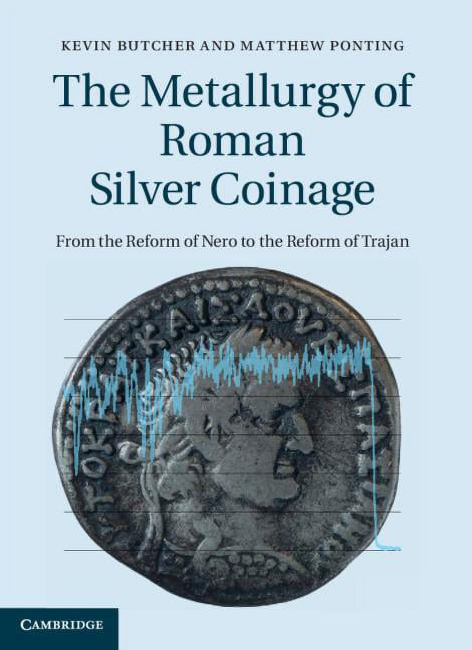 The Metallurgy of Roman Silver Coinage (Hardcover) - image 1 of 1