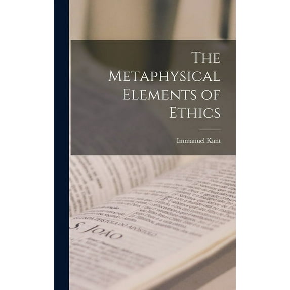 The Metaphysical Elements of Ethics (Hardcover)