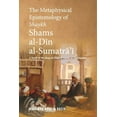 thumbnail image 1 of The Metaphysical Epistemology of Shaykh Shams al-Din al-Sumatra'i (Paperback), 1 of 1