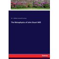 thumbnail image 1 of The Metaphysics of John Stuart Mill, (Paperback), 1 of 1