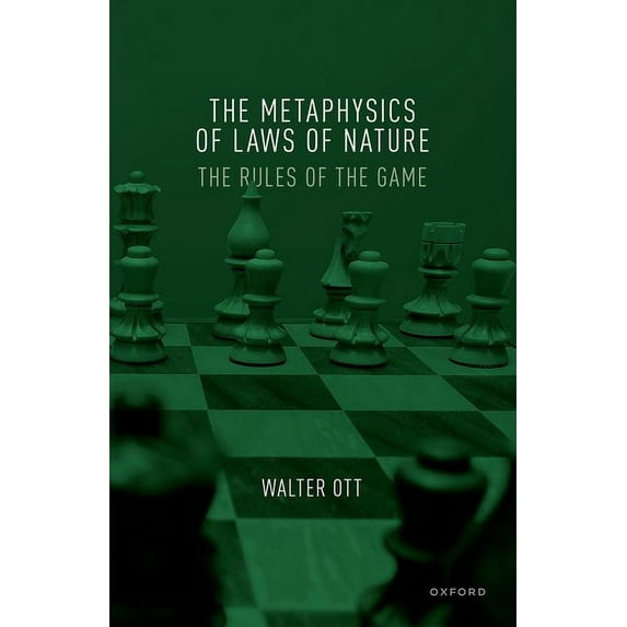 The Metaphysics of Laws of Nature: The Rules of the Game, (Hardcover)