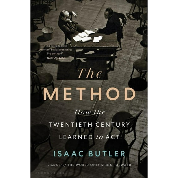 The Method : How the Twentieth Century Learned to Act (Hardcover)
