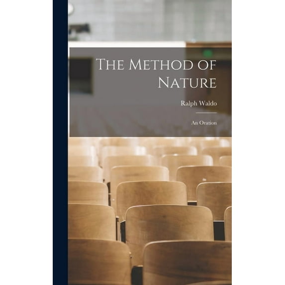 The Method of Nature: An Oration, (Hardcover)