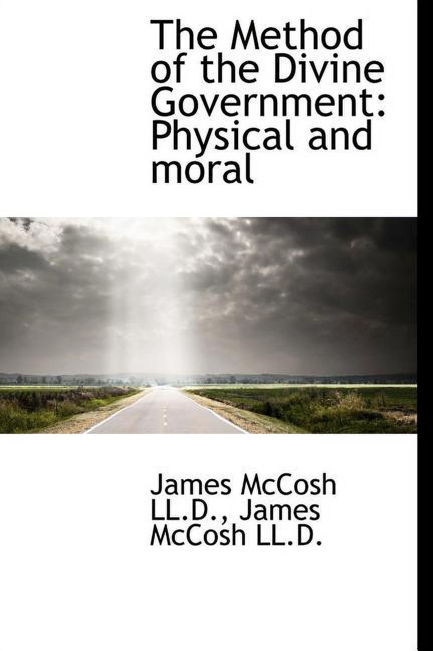 The Method of the Divine Government : Physical and Moral (Hardcover)