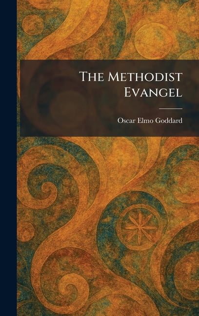 The Methodist Evangel, (Hardcover)