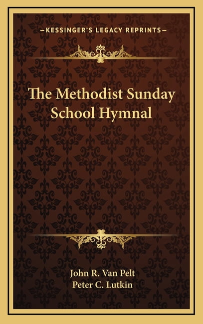 The Methodist Sunday School Hymnal (Hardcover) - Walmart.com