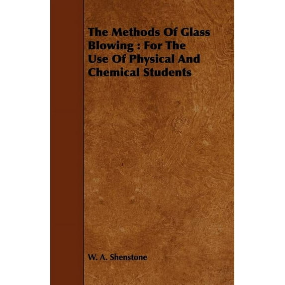 The Methods Of Glass Blowing (Paperback)