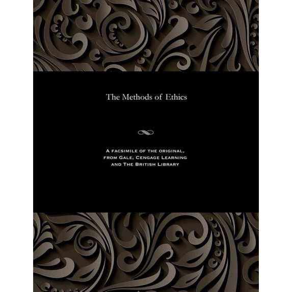 The Methods of Ethics (Paperback)