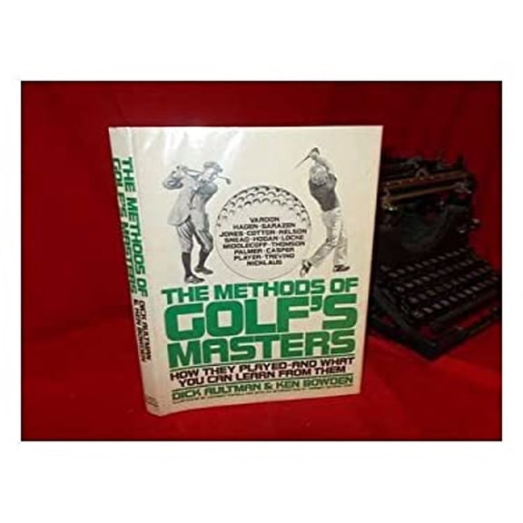 Pre-Owned The methods of golf's masters: How they played, and what you can learn from them (Hardcover) 0698106512 9780698106512