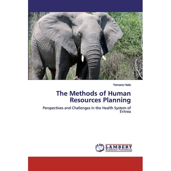 The Methods of Human Resources Planning (Paperback)