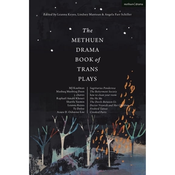 Pre-Owned The Methuen Drama Book of Trans Plays: Sagittarius Ponderosa; The Betterment Society; How to Clean Your Room; She He Me; The Devils Between Us; Doctor (Paperback) 1350179213 9781350179219