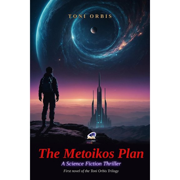 The Metoikos Plan: A Science Fiction Thriller, (Paperback)