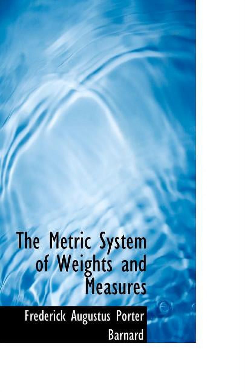 The Metric System of Weights and Measures Paperback