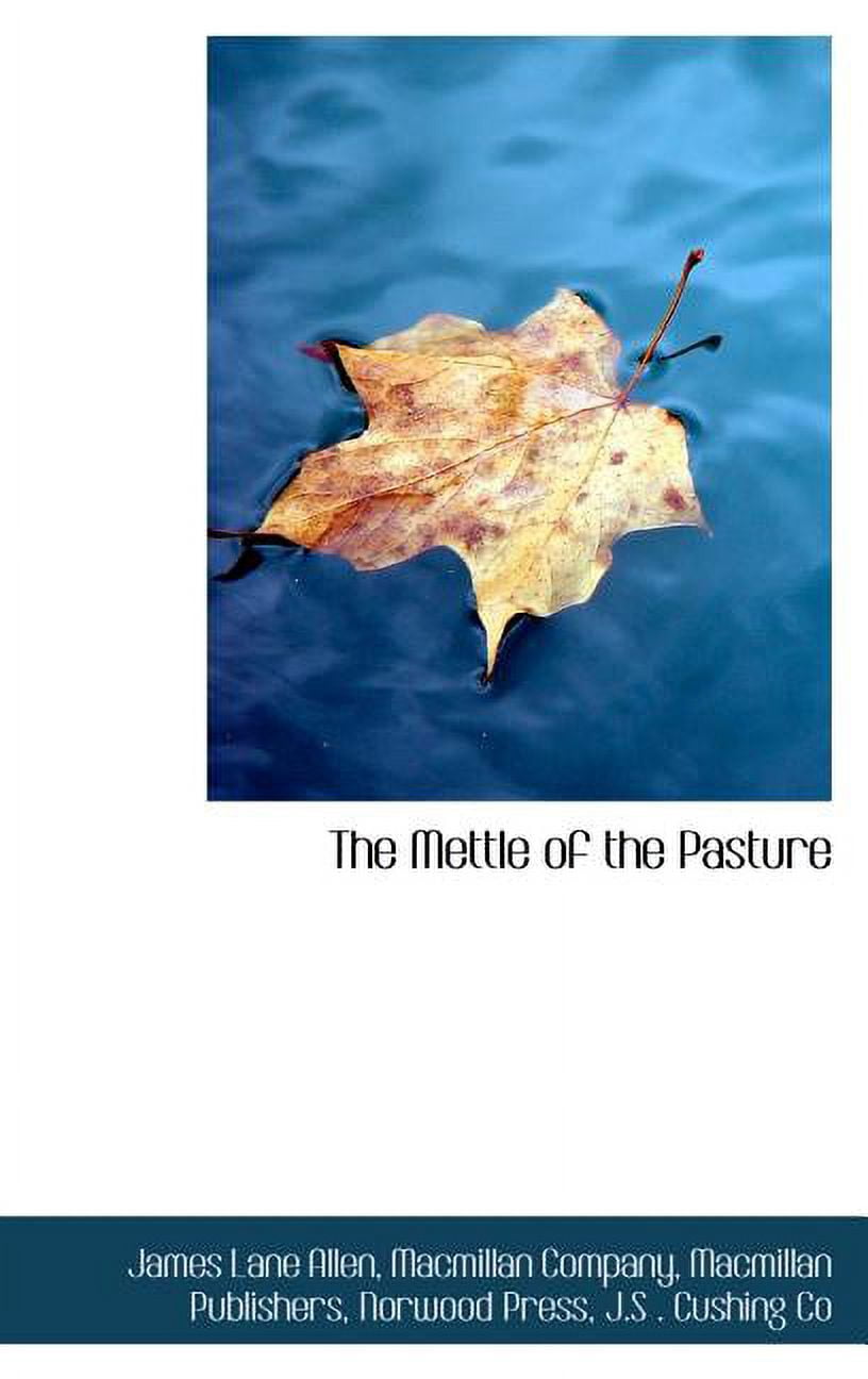 The Mettle of the Pasture Hardcover