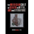 thumbnail image 1 of The Mexican Cult of Death in Myth, Art and Literature (Paperback) by Barbara Brodman Ph D, 1 of 1