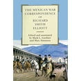thumbnail image 1 of Pre-Owned The Mexican War Correspondence of Richard Smith Elliott: Volume 76 (Hardcover) 0806129514 9780806129518, 1 of 1