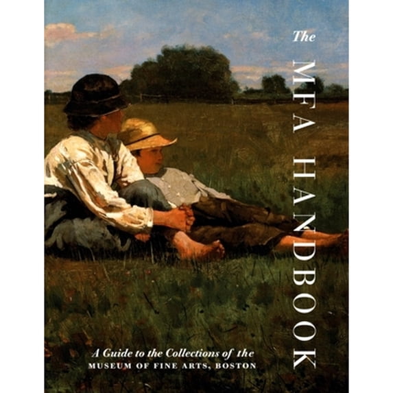 Pre-Owned The MFA Handbook: A Guide to the Collections of the Museum of Fine Arts, Boston Paperback