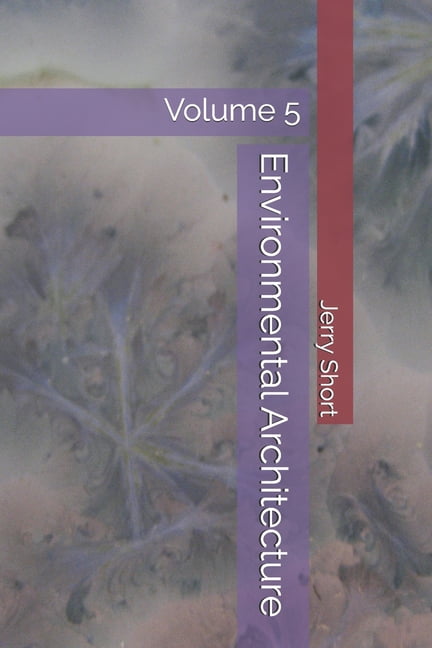 The Mgca Multiverse Environmental Architecture: Volume 5, (Paperback)