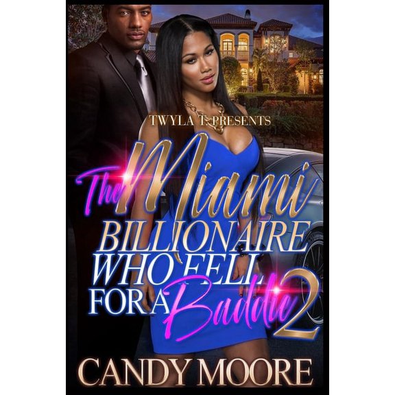 The Miami Billionaire Who Fell For A Baddie 2 (Paperback)