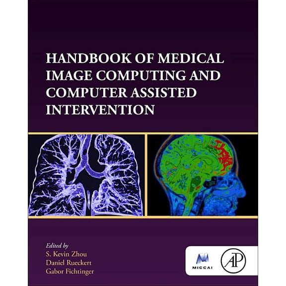 The Miccai Society Book Handbook of Medical Image Computing and Computer Assisted Intervention, (Hardcover)