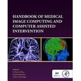 thumbnail image 1 of The Miccai Society Book Handbook of Medical Image Computing and Computer Assisted Intervention, (Hardcover), 1 of 1