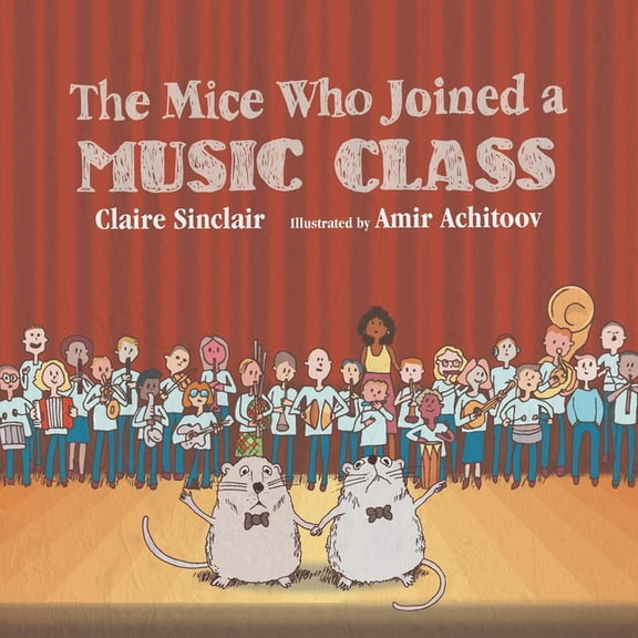 The Mice Who Joined a Music Class, (Paperback)