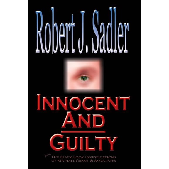 The Michael Grant Mystery: Innocent And Guilty (Paperback)
