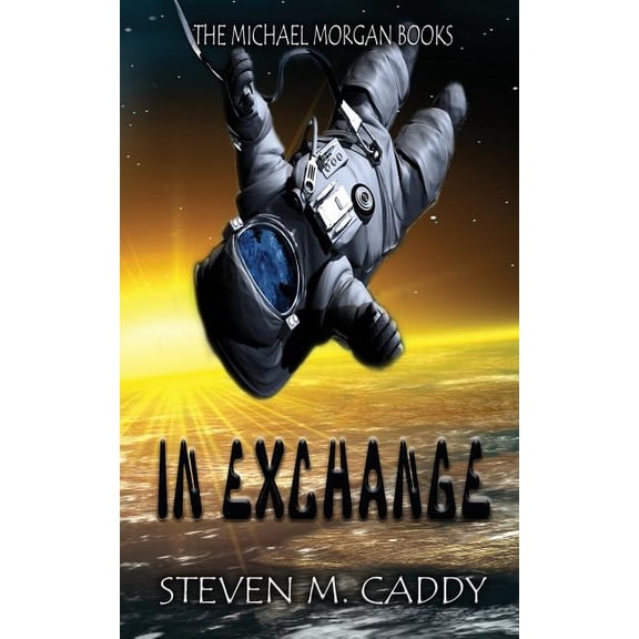 The Michael Morgan Books In Exchange, Book 1, (Paperback)