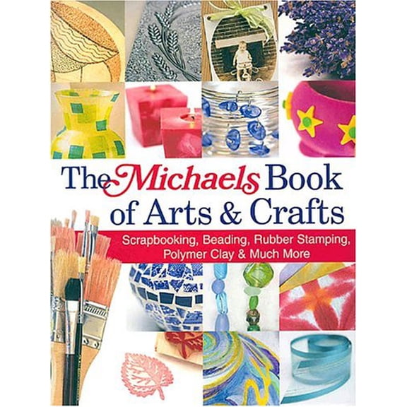 Pre-Owned The Michaels Book of Arts & Crafts (Hardcover)