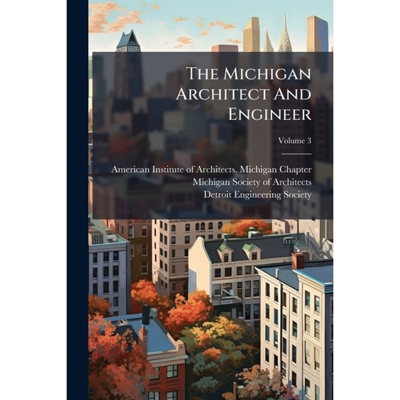 The Michigan Architect And Engineer, (Paperback)