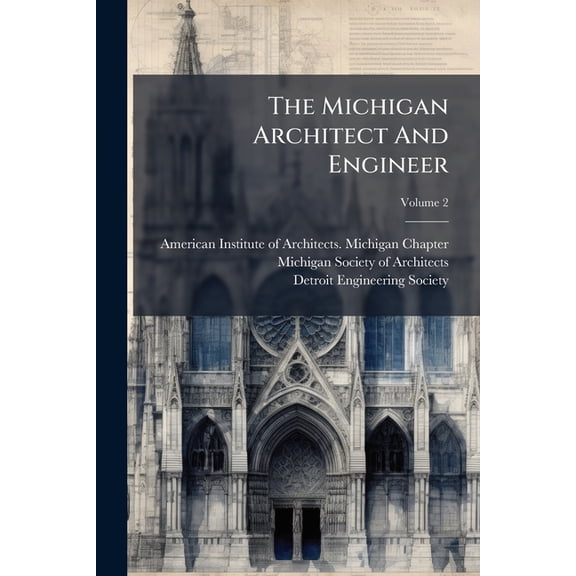 The Michigan Architect And Engineer; Volume 2 (Paperback)