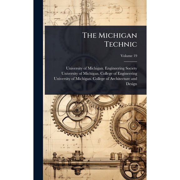 The Michigan Technic, (Hardcover)