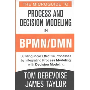 The MicroGuide to Process and Decision Modeling in BPMN/DMN (Paperback)