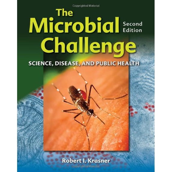 Pre-Owned The Microbial Challenge: Science, Disease, and Public Health (Paperback) 076375689X 9780763756895