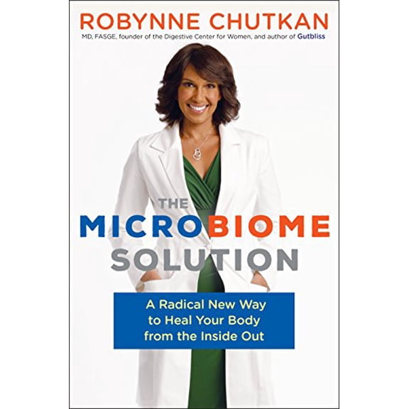 Pre-Owned The Microbiome Solution: A Radical New Way to Heal Your Body from the Inside Out (Hardcover) 1583335765 9781583335765