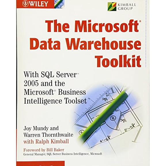 Pre-Owned The Microsoft Data Warehouse Toolkit: With SQL Server 2005 and the Microsoft Business Intelligence Toolset (Paperback) 0471267155 9780471267157