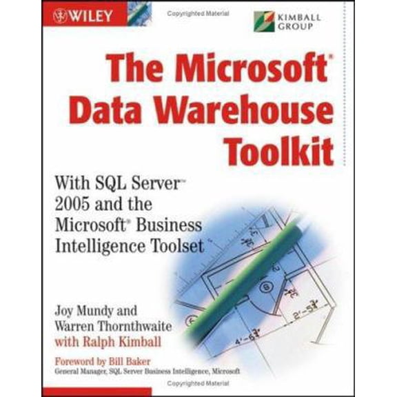 Pre-Owned The Microsoft?Data Warehouse Toolkit: With SQL Server?2005 and the Microsoft Business Intelligence Toolset (Paperback) 0471267155 9780471267157