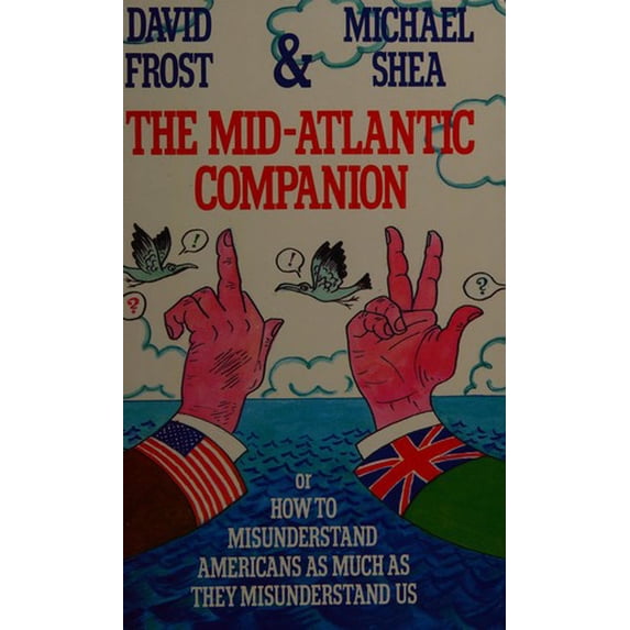 Pre-Owned The Mid-Atlantic Companion, or, How to Misunderstand Americans As Much As They Misunderstand Us (Paperback) 9780297787037