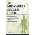 thumbnail image 1 of Pre-Owned The Mid-Career Success Guide : Planning for the Second Half of Your Working Life (Hardcover) 9780275988012, 1 of 1