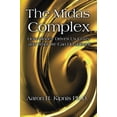 thumbnail image 1 of Pre-Owned The Midas Complex: How Money Drives Us Crazy and What We Can Do About It (Paperback) 0974509116 9780974509112, 1 of 1