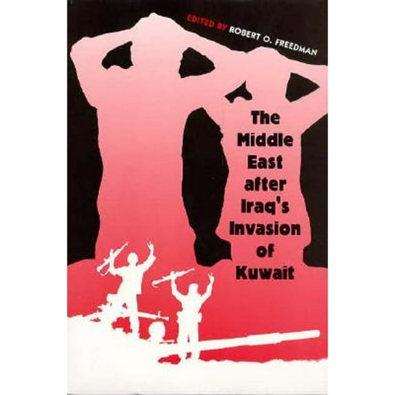 Pre-Owned The Middle East after Iraq's Invasion of Kuwait 9780813012155 Used